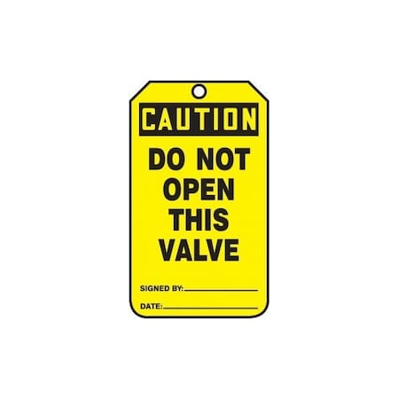Accuform Safety Tags, CAUTION DO NOT OPEN THIS VALVE, 5.75in x 3.25in, PF-Cardstock, 25PK MDT632CTP